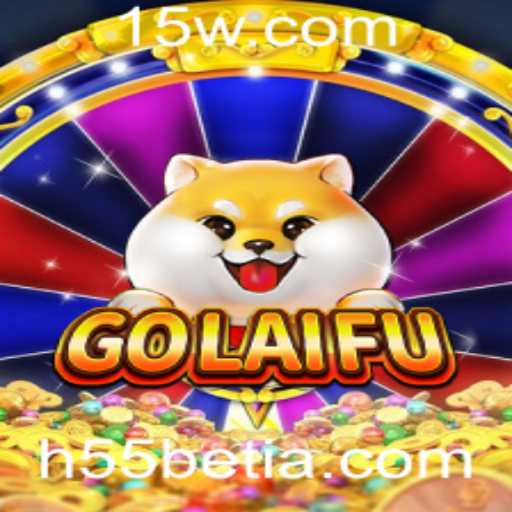 Descubra GoLaiFu: O Jogo Inovador Envolvendo h55bet VIP
