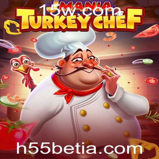 JManiaTurkeyChef: Explore o Mundo Culinário com H55bet VIP