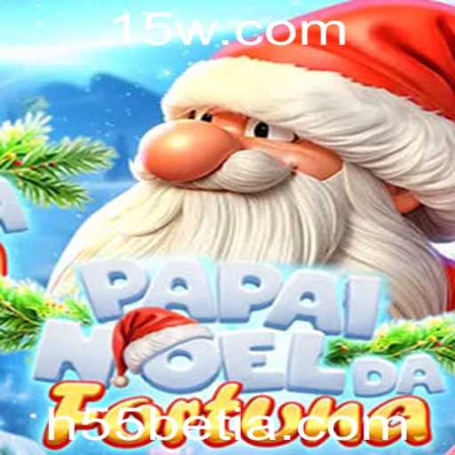 PapaiNoeldaFortuna: Descubra o Mundo do Jogo com h55bet vip